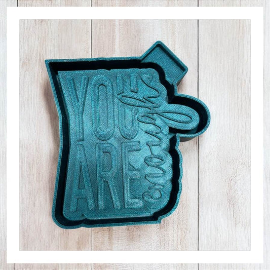 You Are Enough - Freshie Silicone Mold