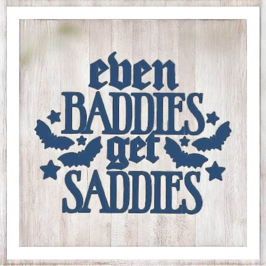 Even Baddies Have Saddies - Freshie Silicone Mold