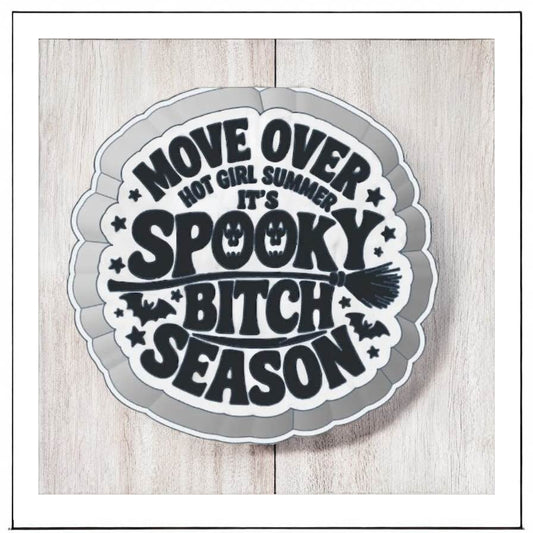 Move Over Hot Girl Summer - Freshie Silicone Mold