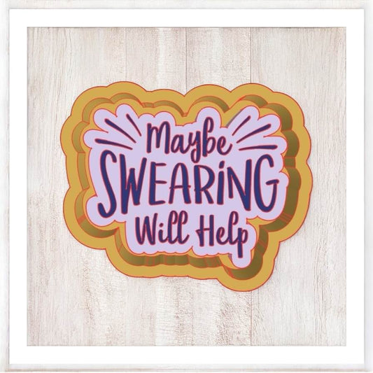 Maybe Swearing Will Help - Freshie Silicone Mold
