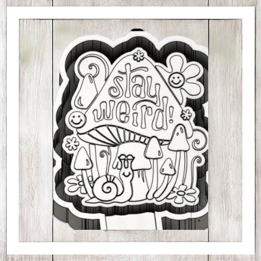 Stay Weird - Freshie Silicone Mold