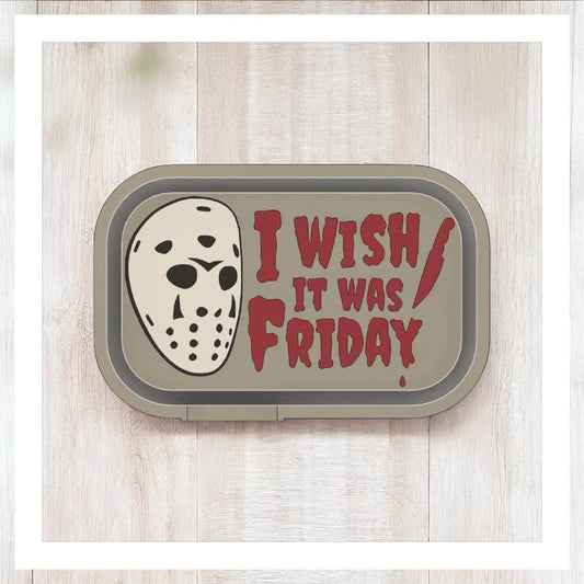 I Wish It Was Friday - Freshie Silicone Mold