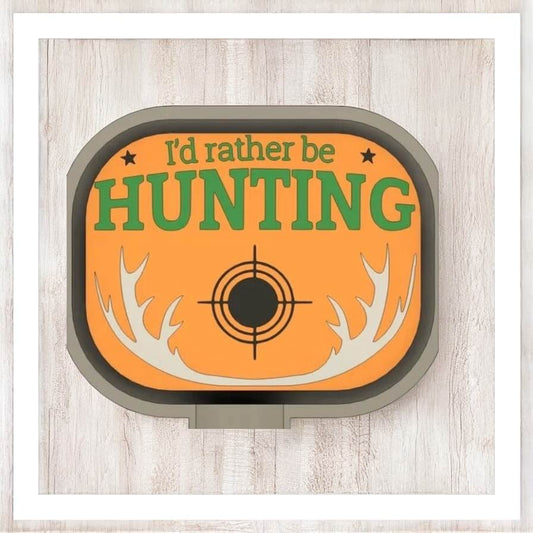 I'd Rather Be Hunting - Freshie Silicone Mold