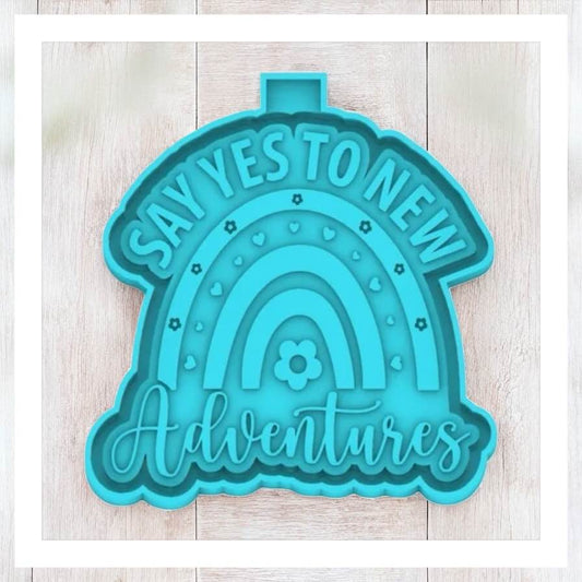 Say Yes To New Adventures - Freshie Silicone Mold