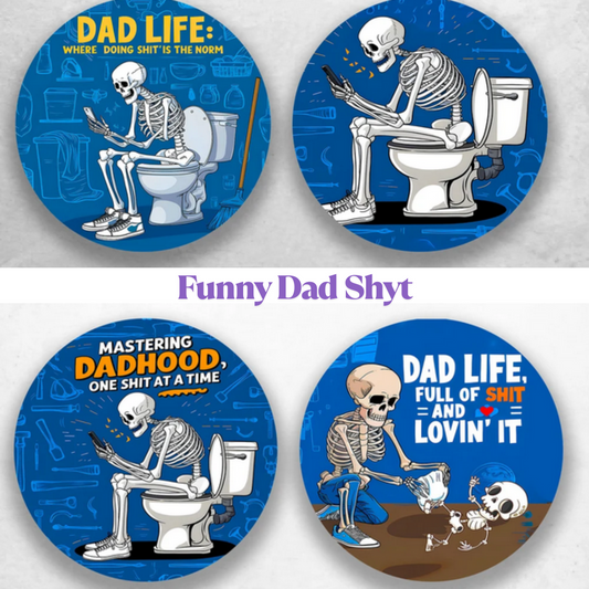 Funny Dad Shyt Freshie Cardstock - 2.5"